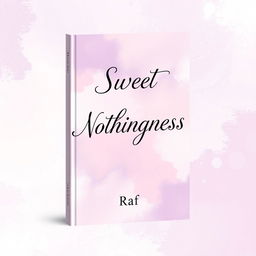 A visually appealing book cover design featuring the title 'Sweet Nothingness' prominently displayed in an elegant, bold font