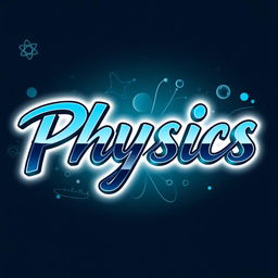 The word 'Physics' designed in a captivating and modern style
