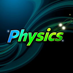 The word 'Physics' displayed in a striking and artistic style, using a bold, modern font that combines sharp edges and smooth curves