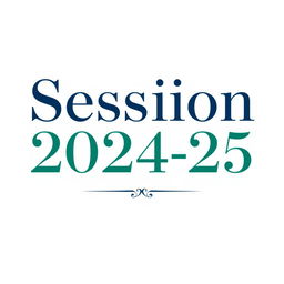 Elegant and formal typography showcasing the phrase 'Session 2024-25'