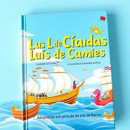 A colorful and engaging book cover design for "Os Lusíadas de Luís de Camões Contados às Crianças e Lembrados ao Povo"