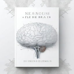 A high-quality digital art image showcasing a book titled 'Neurons of the Brain' on a pristine white background