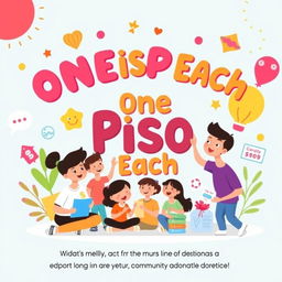 A vibrant and engaging clipart design for a donation drive slogan featuring the theme 'One Piso Each'
