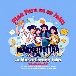 A dynamic and colorful clipart design for the slogan 'Piso Para sa Marketistang Isko', representing a donation drive led by The Society of Marketers - SMART at Dr