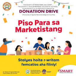Create a compelling and visually appealing poster for the donation drive titled 'Piso Para sa Marketistang Isko', led by The Society of Marketers - SMART, the student organization at Dr