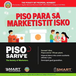 Create a compelling and visually appealing poster for the donation drive titled 'Piso Para sa Marketistang Isko', led by The Society of Marketers - SMART, the student organization at Dr