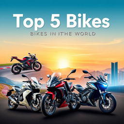 A stunning and detailed visual representation of the top 5 bikes in the world