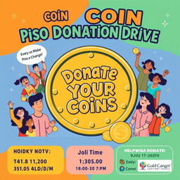 A lively and impactful poster for a coin donation drive, featuring vibrant colors and eye-catching graphics