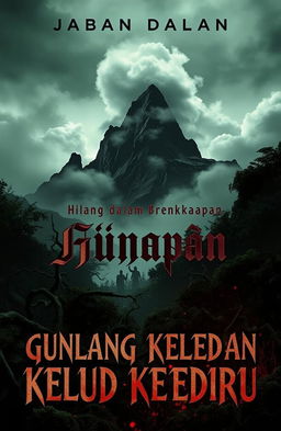 A chilling book cover design for a horror novel titled 'Hilang dalam Dekapan Gunung Kelud Kediri'