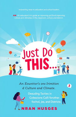 An inspiring and modern cover design for the book titled 'Just Do This