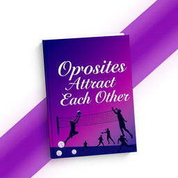 A book cover featuring the title 'Opposites Attract Each Other' prominently displayed in an elegant and captivating font