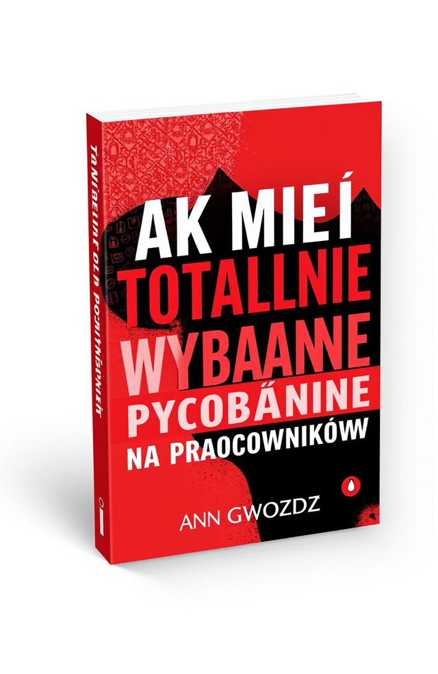 A book cover design for the coaching book titled "Jak mieć totalnie wyjebane na pracowników" by Anna Gwozdz