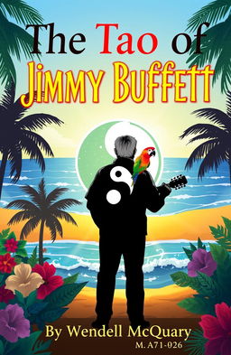 An illustrated cover for 'The Tao of Jimmy Buffett' featuring the title in bold and artistic font at the top