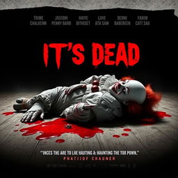 Create a horror movie cover for a film titled 'IT's DEAD'