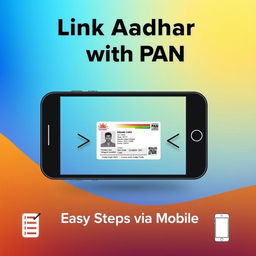 A visually engaging YouTube thumbnail illustrating the process of linking an Aadhar card with a PAN card using a mobile phone