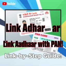A vibrant YouTube thumbnail illustrating the process of linking an Aadhaar card with a PAN card