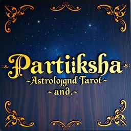 A beautiful, intricate wooden board featuring the names 'Pratiksha Astrology and Tarot' carved elegantly