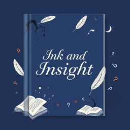 A book cover design featuring the title 'Ink and Insight' prominently displayed at the center in an elegant serif font, with a deep blue background