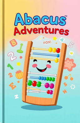 A beautifully illustrated cover for a children's book about an abacus, featuring vibrant colors and playful characters