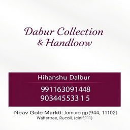 A professional and clean business card design featuring 'Dabur Collection & Handloom' in bold, elegant text at the top-center