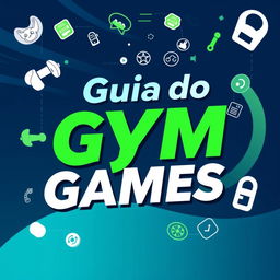 A vibrant and modern eBook cover for a guide titled 'Guia do Gym Games', designed to exude energy, motivation, and focus on the fitness universe