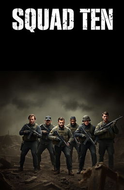 A group of 10 army men in a dark and gritty warzone, each holding guns and displaying serious expressions