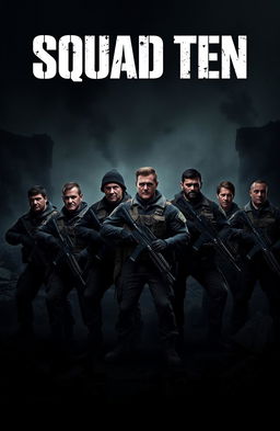 A group of 10 army men in a dark and gritty warzone, each holding guns and displaying serious expressions