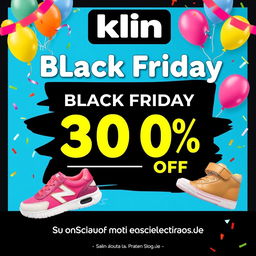 A vibrant and eye-catching advertisement for a Black Friday sale featuring children's shoes from a Brazilian brand named Klin
