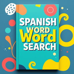 A vibrant and modern book cover design for a Spanish Word Search puzzle book