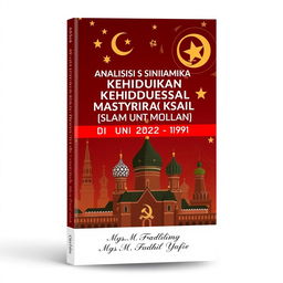 Book cover design for a book titled 'Analisis Dinamika Kehidupan Sosial Masyarakat Islam di Uni Soviet (1922-1991)' by Mgs