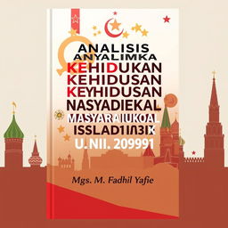 Book cover design for a book titled 'Analisis Dinamika Kehidupan Sosial Masyarakat Islam di Uni Soviet (1922-1991)' by Mgs