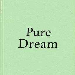 A historical book cover titled 'Pure Dream' with a subtle shade of green