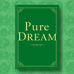 A historical book cover for 'Pure Dream' with a prominent shade of green