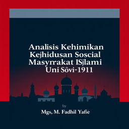 A book cover design for a title "Analisis Dinamika Kehidupan Sosial Masyarakat Islam di Uni Soviet (1922-1991)" by Mgs