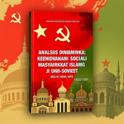 A book cover design for a Bahasa Indonesia title 'Analisis Dinamika Kehidupan Sosial Masyarakat Islam di Uni Soviet (1922-1991)' by Mgs