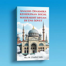 Book cover design for the Indonesian book titled 'Analisis Dinamika Kehidupan Sosial Masyarakat Islam di Uni Soviet (1922-1991)' by Mgs
