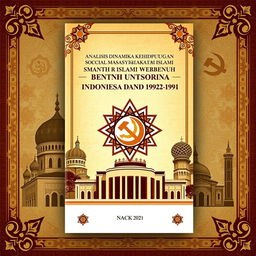 A captivating book cover design for an Indonesian book titled 'Analisis Dinamika Kehidupan Sosial Masyarakat Islam di Uni Soviet (1922-1991)', featuring Islamic motifs combined with Soviet-era imagery