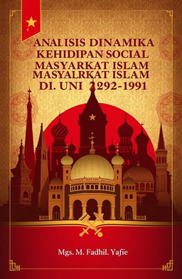 A book cover design for the Indonesian title 'Analisis Dinamika Kehidupan Sosial Masyarakat Islam di Uni Soviet (1922-1991)' by Mgs