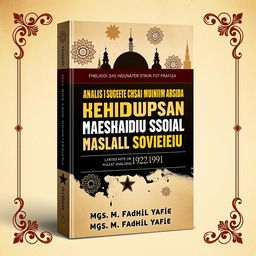 A book cover design for a title in Indonesian, "Analisis Dinamika Kehidupan Sosial Masyarakat Islam di Uni Soviet (1922-1991)", by Mgs