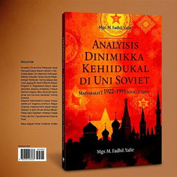 A book cover design for a Bahasa Indonesia book titled 'Analisis Dinamika Kehidupan Sosial Masyarakat Islam di Uni Soviet (1922-1991)', by Mgs