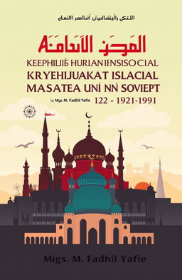 A captivating book cover design for the title 'Analisis Dinamika Kehidupan Sosial Masyarakat Islam di Uni Soviet (1922-1991)' by Mgs