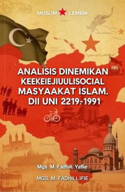 A book cover for the title 'Analisis Dinamika Kehidupan Sosial Masyarakat Islam di Uni Soviet (1922-1991)' by Mgs