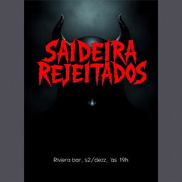An ominous and gripping movie poster for a horror film titled 'Saideira dos Rejeitados'