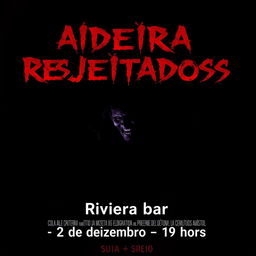 A chilling movie poster for a horror film featuring the title 'Saideira dos Rejeitados' prominently at the top in bold, jagged red font that contrasts against a dark, eerie background