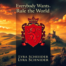 A fantasy book cover design for 'Everybody Wants to Rule the World' by Lyra Schneider