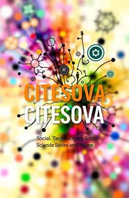 A striking and modern book cover for 'CITESOVA' that visually represents the themes of science, technology, social sciences, and values