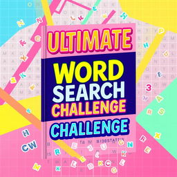 A vibrant and exciting book cover for a word search puzzle book titled "Ultimate Word Search Challenge"