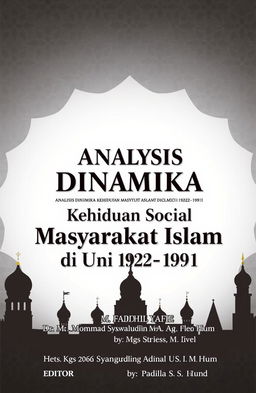 A visually striking book cover for 'Analisis Dinamika Kehidupan Sosial Masyarakat Islam di Uni Soviet (1922-1991)', featuring elements that represent the intersection of Islamic culture and Soviet history