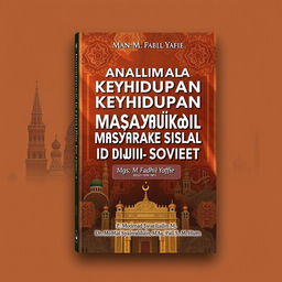 A book cover design for 'Analisis Dinamika Kehidupan Sosial Masyarakat Islam di Uni Soviet (1922-1991)' by Mgs