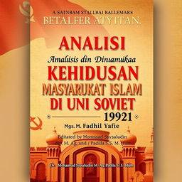 A cover design for a book titled 'Analisis Dinamika Kehidupan Sosial Masyarakat Islam di Uni Soviet (1922-1991)' by Mgs